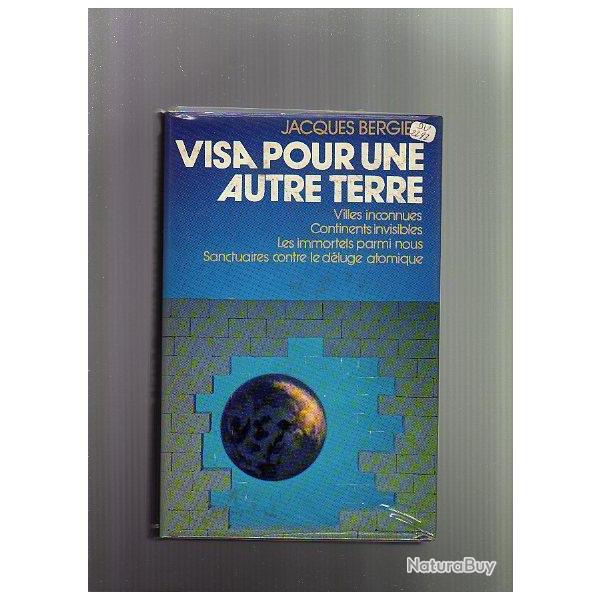 Visa pour une autre terre de jacques bergier , villes inconnues, continents invisibles