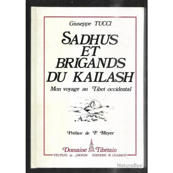 sadhus et brigands du kailash mon voyage au tibet occidental guiseppe tucci