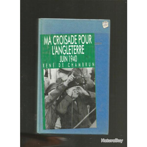 Ma croisade pour l'angleterre 1940. ren� de chambrun.