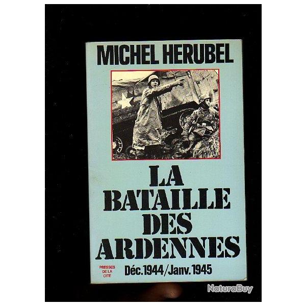 La bataille des ardennes d�cembre 1944. michel h�rubel