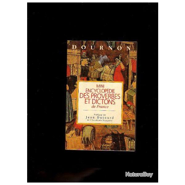 Mini encyclop�die des proverbes et dictons de france pr�face jean dutourd.