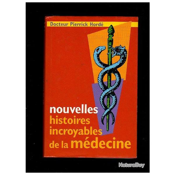 Nouvelles histoires incroyables de la m�decine + grandeur et tentations de la m�decine jean bernard