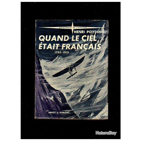 quand le ciel �tait fran�ais 1783-1913 d'henri poydenot