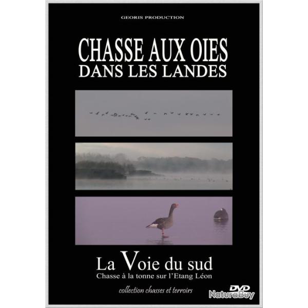 DVD Chasse aux Oies dans les Landes  - la Voie du Sud