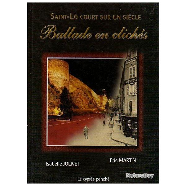 Ballade En Clich�s - Saint-L� Court Sur Un Si�cle d'isabelle jolivet et �ric martin