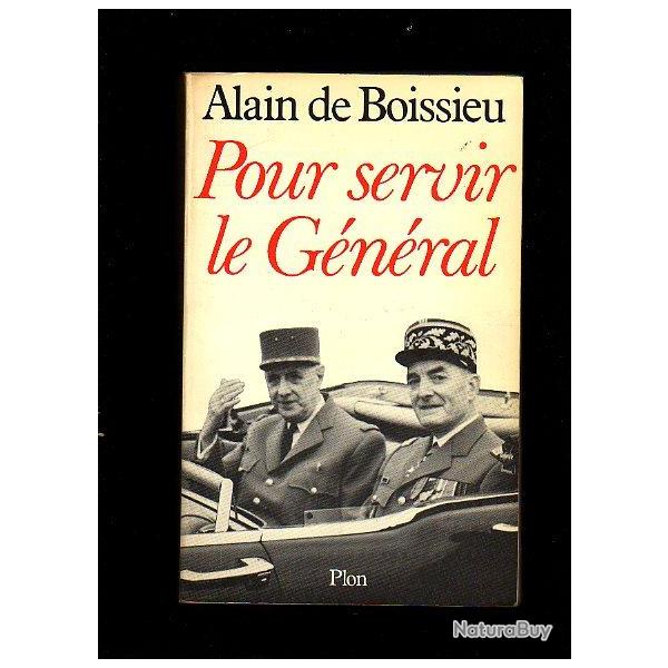 Pour servir le g�n�ral. g�n�ral alain de boissieu.1946-1970,