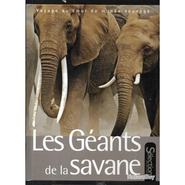 les g�ants de la savane + �l�phants , portraits du monde animal