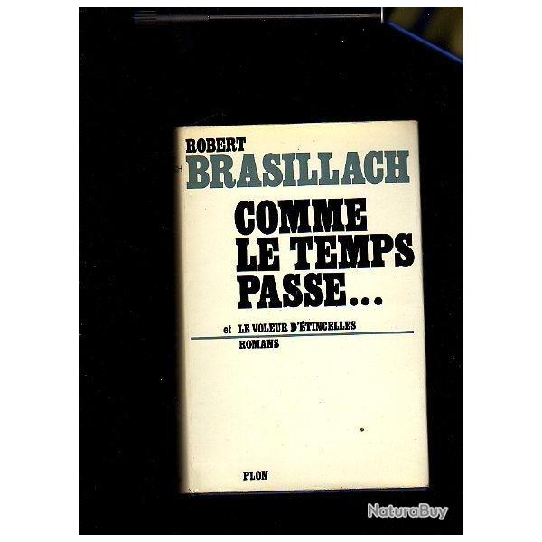 Comme le temps passe....et le voleur d'tincelles.. . robert brasillach