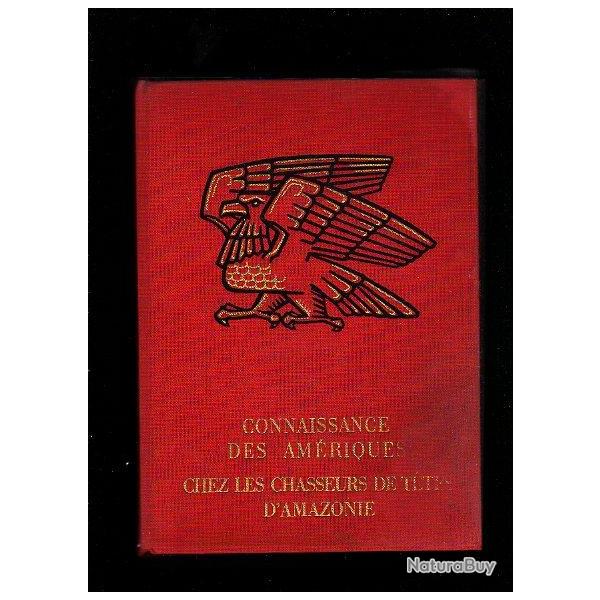 Chez les chasseurs de t�tes d'Amazonie par simone waisbard connaissance des am�riques