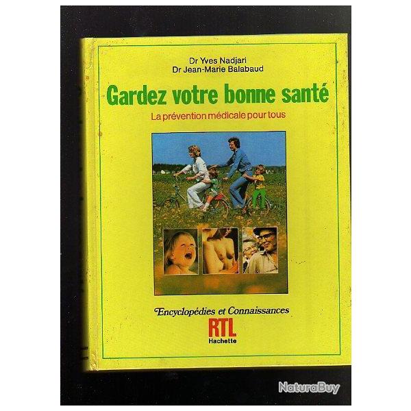 Gardez votre bonne sant�. la pr�vention m�dicale pour tous