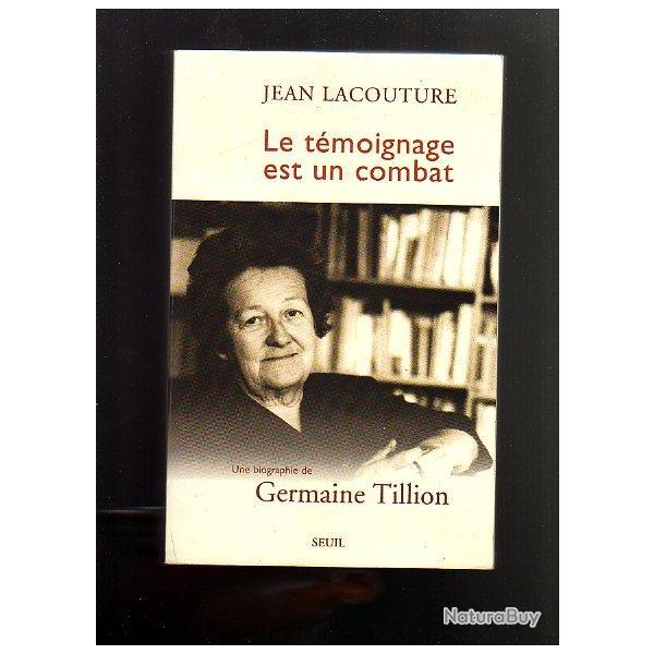 le t�moignage est un combat germaine tillion .