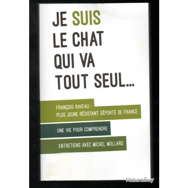 Je suis le chat qui va tout seul...  Michel Mollard, Fran�ois Raveau d�portation