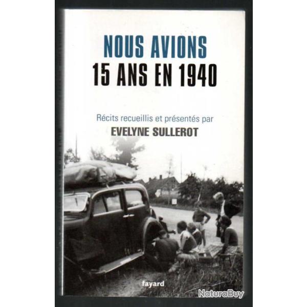 nous avions 15 ans en 1940 r�cits recueillis et pr�sent�s par �velyne sullerot