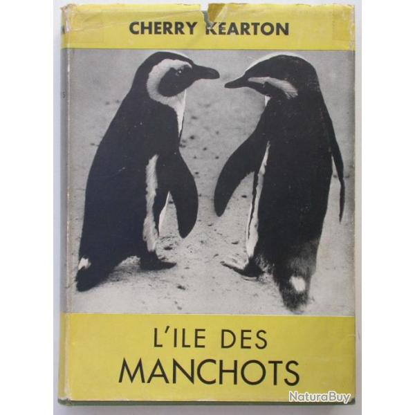 L'ile des manchots de Ch. Kearton - Boivin 1949 - Pr�face de Berlioz