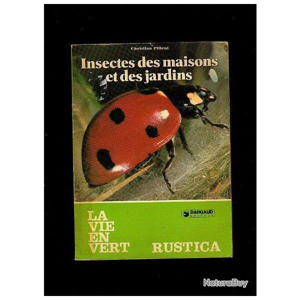Insectes des maisons et des jardins + le peuple des insectes .