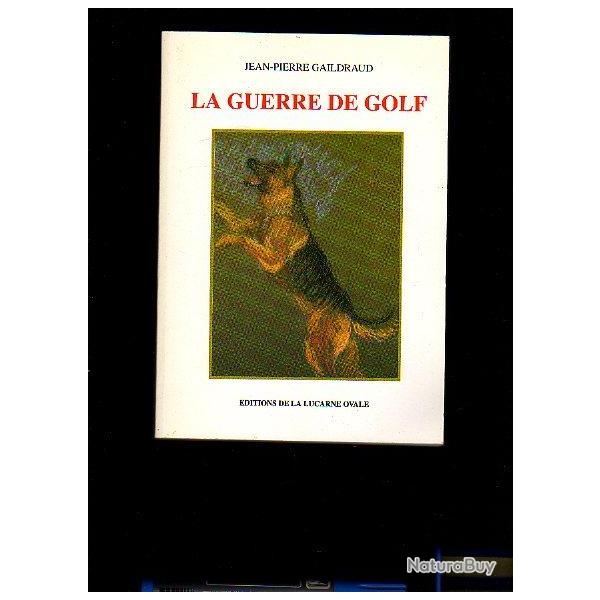 La guerre de Golf . chien pisteur alg�rie.  gaildraud jean-pierre