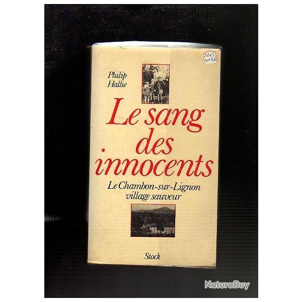 D�portation .le sang des innocents . le chambon sur lignon village sauveur .