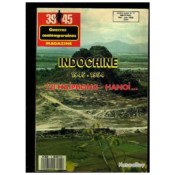 39-45 hors-s�rie n�5. indochine tome 2  1945-1954 haiphong-hanoi..