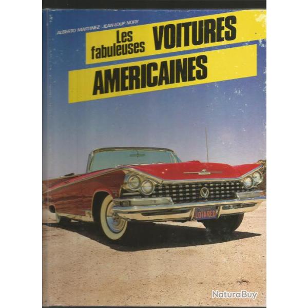 Les fabuleuses voitures am�ricaines d'alberto martinez et jean-loup nory