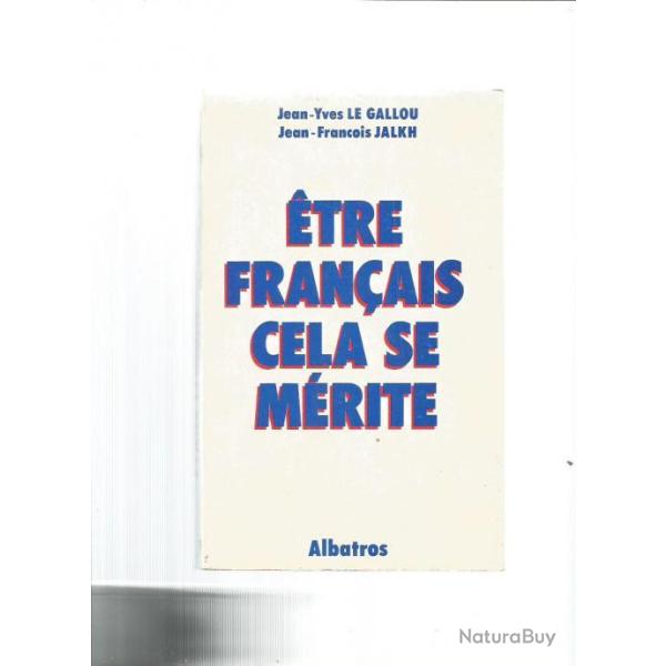�tre Fran�ais cela se m�rite de jean-yves le gallou et jean-fran�ois jalkh