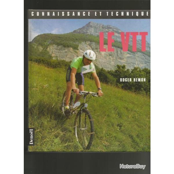 Le vtt connaissance et technique de roger hemon + j'aime le vtt de randonn�e sport passion