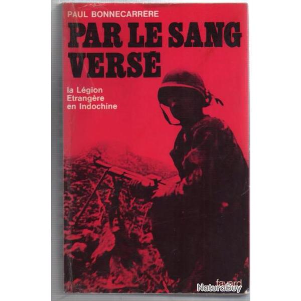 Par le sang vers.la lgion trangre en indochine , fayard