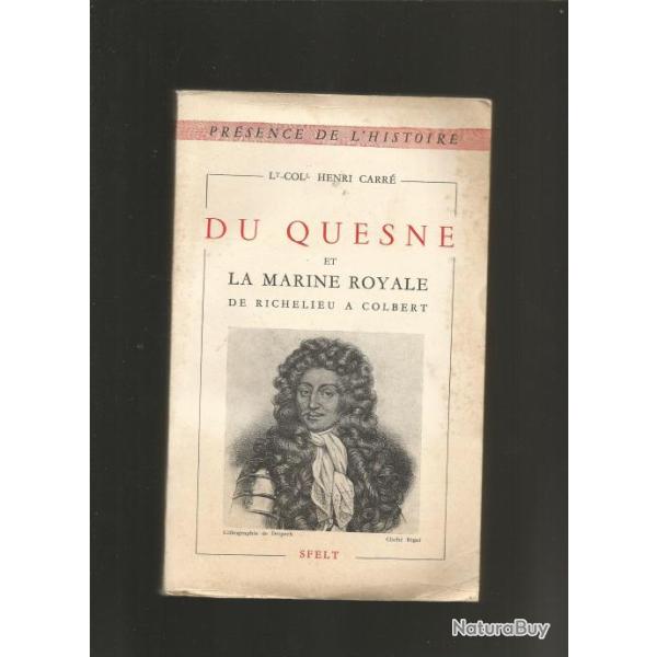 Duquesne et la marine royale. de richelieu � colbert 1620-1688