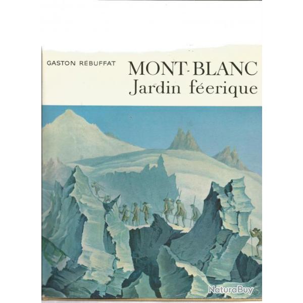 Mont-blanc, jardin f��rique gaston rebuffat montagne , alpinisme