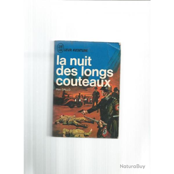 la nuit des longs couteaux ; j'ai lu bleu , la fin des S-A .max gallo