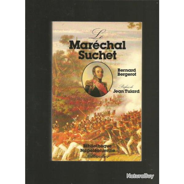 premier empire . Le mar�chal Suchet duc d'Albuf�ra