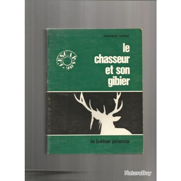 le chasseur et son gibier , Hermann Huttel