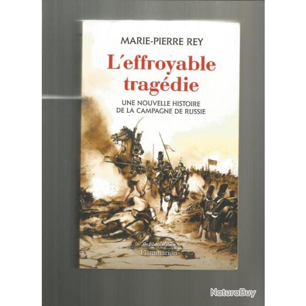 l'effroyable tragdie , une nouvelle histoire de la campagne de russie premier empire