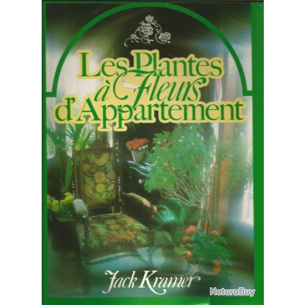 les plantes  fleurs d'appartement . de jack Kramer