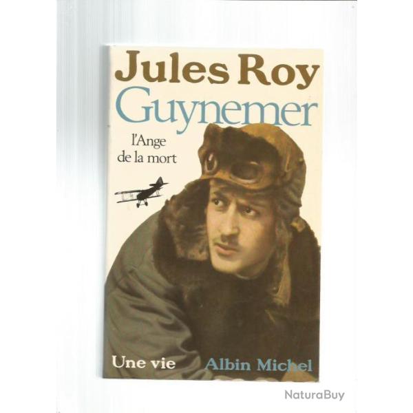 guynemer .l'ange de la mort . une vie , aviation guerre de 1914-1918 .escadrille des cigognes