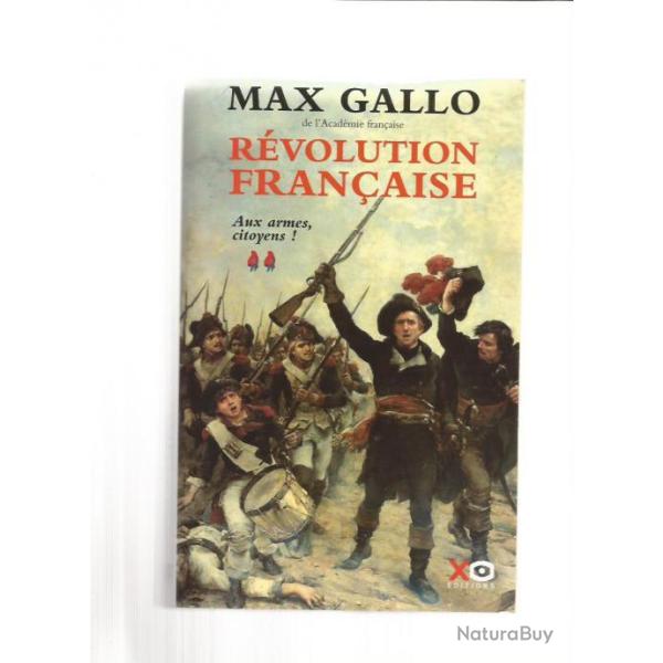 R�volution fran�aise aux armes citoyens  1793-1799 .max gallo. volume 2  .