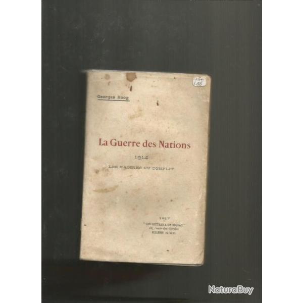 La guerre des nations 1914. georges Hoog.les racines du conflit,