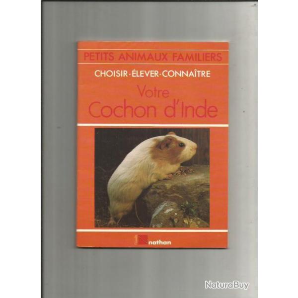 choisir , �lever , connaitre son cochon d'inde + cochon d'inde de katrin behrend.