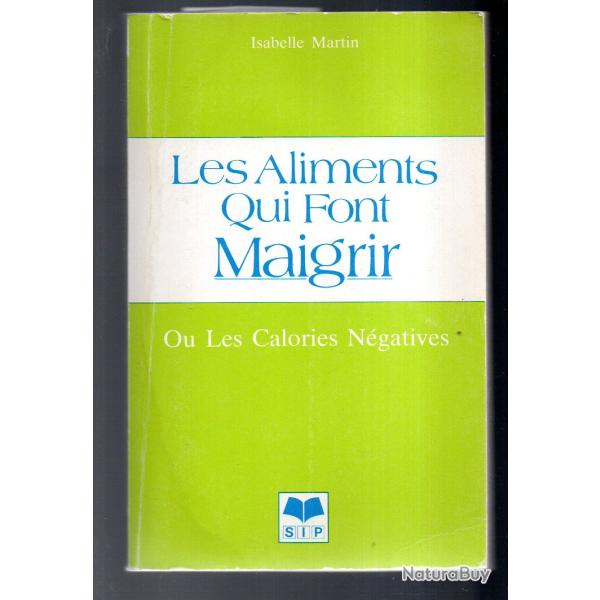 les aliments qui font maigrir ou les calories n�gatives de isabelle martin