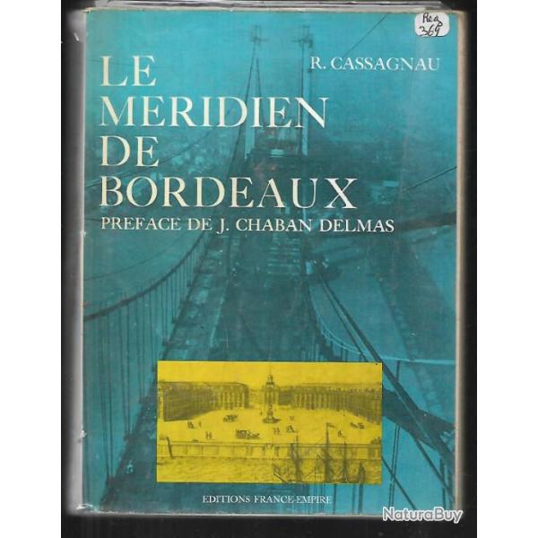 le m�ridien de bordeaux de r.cassagnau , aquitaine , gironde
