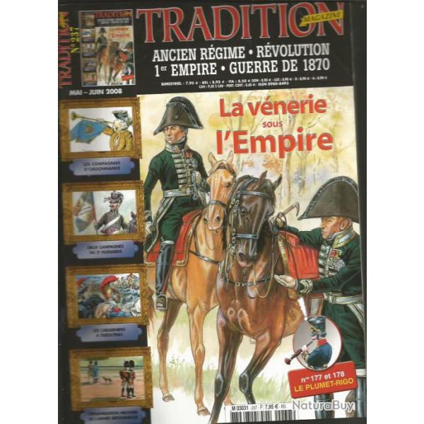 Tradition magazine n�237.mai-juin 2008 ancien r�gime , r�volution, 1er empire et guerre de 1870.