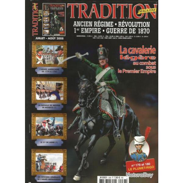 Tradition magazine n�238. juillet-aout 2008 , cavalerie l�g�re , arm�e am�ricaine 1779-1783,