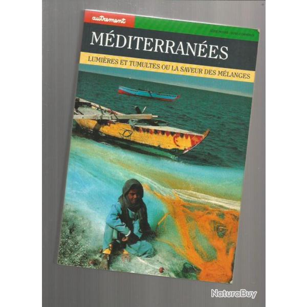 M�diterran�es. anecdotes diverses.  Lumi�res et tumultes ou la saveur des m�langes
