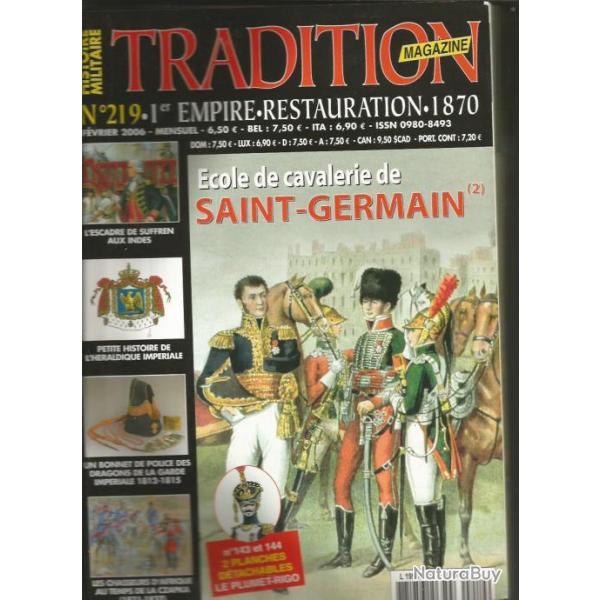 Tradition magazine n�219. f�vrier 2006. ancien r�gime , r�volution,1er empire et guerre de 1870