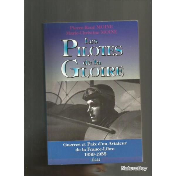Les pilotes de la gloire .FAFL. aviation militaire guerre 1939-1945 france libre Pierre-Ren� Moine