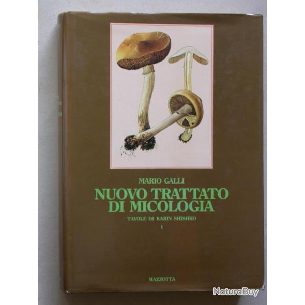 Nuovo trattato di micologia Galli - 2 vol. trait� de Mycologie - Mazzotta 1982