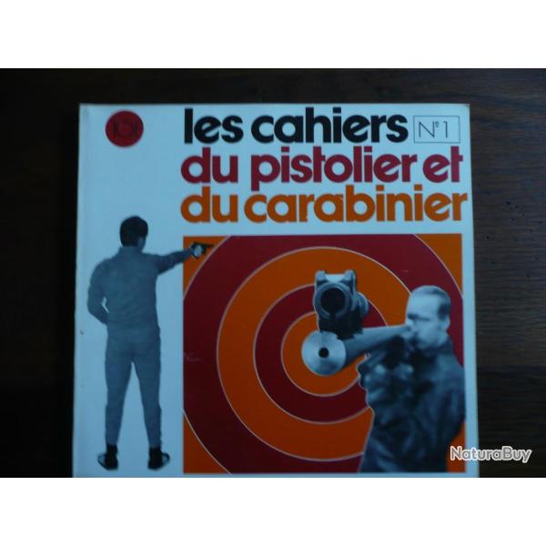 CAHIERS DU PISTOLIER ET DU CARABINIER n 1 1973