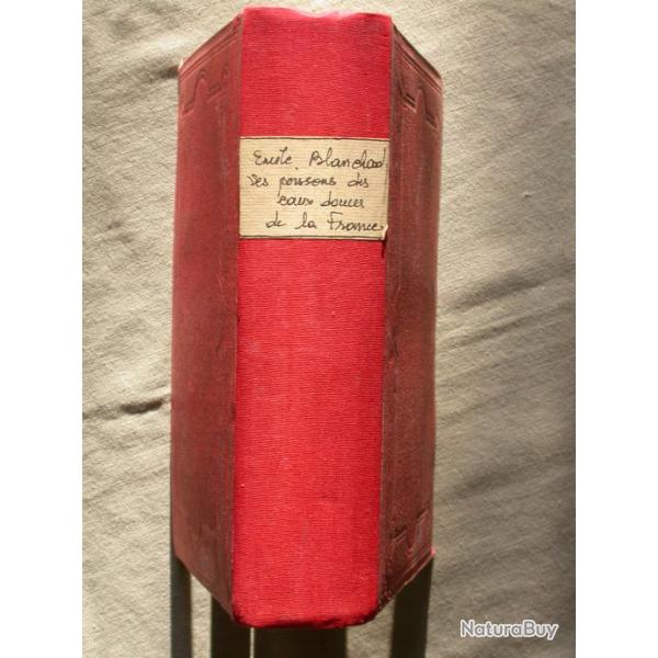 Les poissons des eaux douces de la France - Blanchard - chez Bailli�re 1880