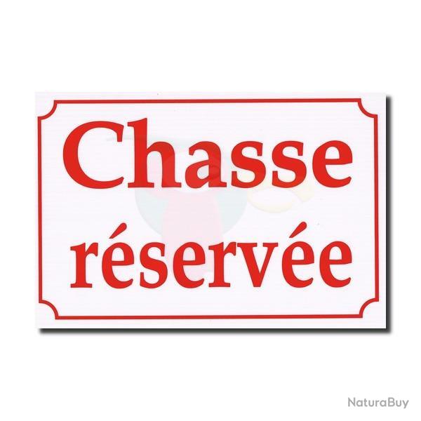 Panneau "CHASSE RESERVEE"