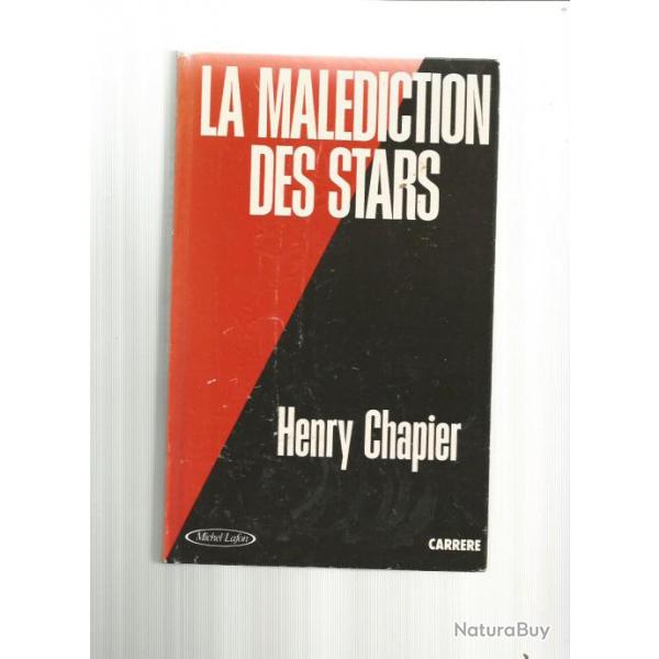 La mal�diction des stars. henri chapier.