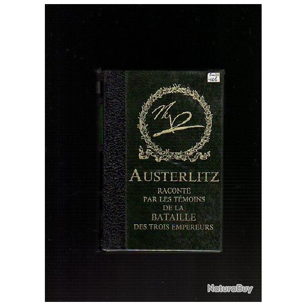 Empire. austerlitz racont� par les t�moins de la bataille des 3 empereurs + dvd austerlitz